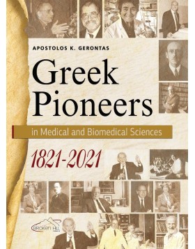 Greek Pioneers in Medical and Biomedical Sciences 1821-2021