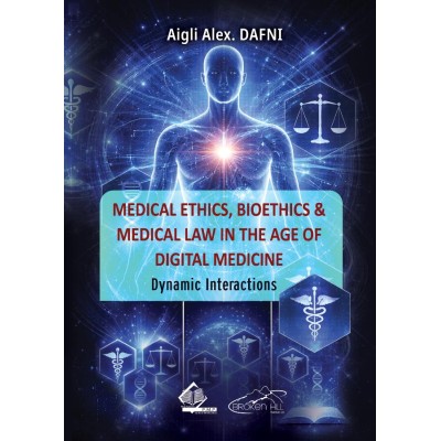 Medical Ethics, Bioethics and Medical Law in the Age of Digital Medicine: Dynamic Interactions